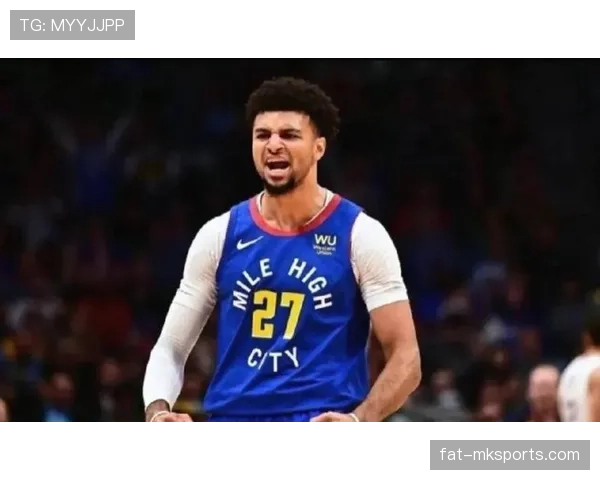 贾马尔·穆雷关键时刻拉开得分差距提升球队季后赛竞争力